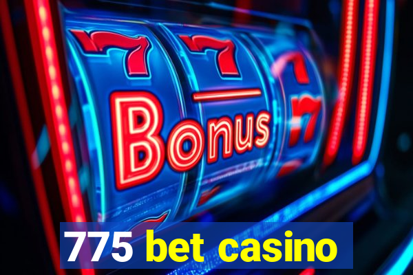 775 bet casino